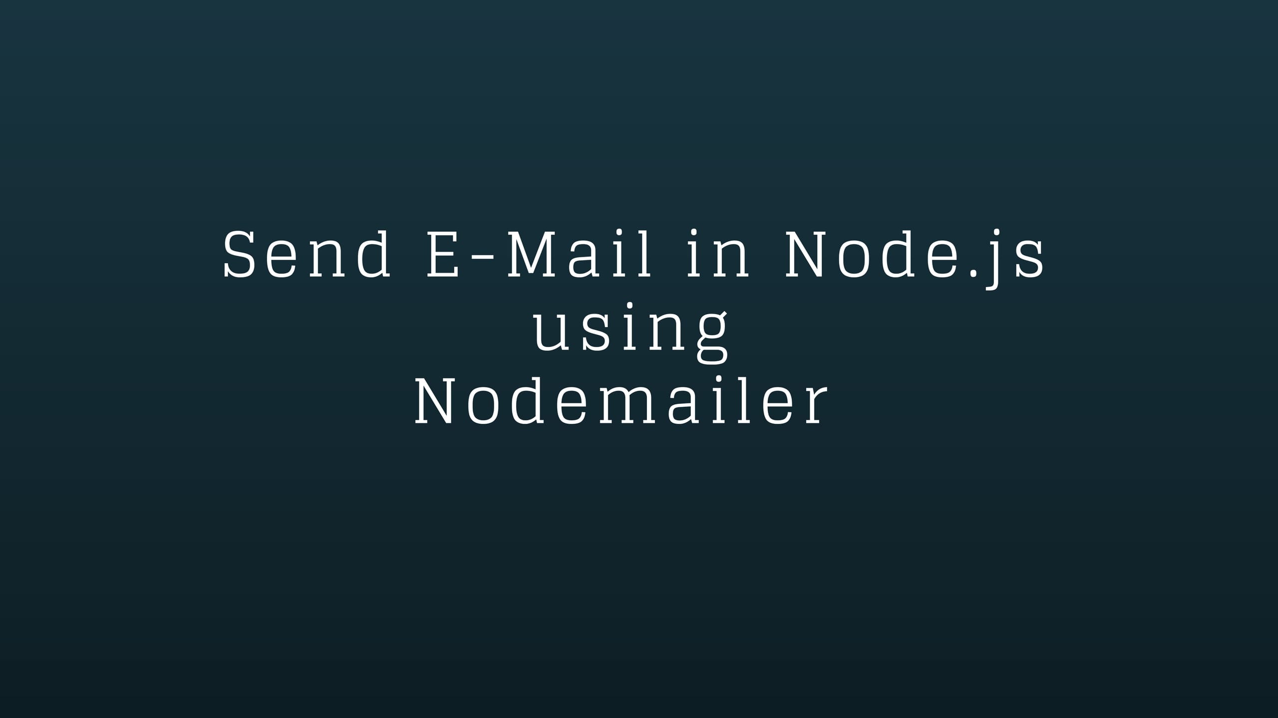 How To send emails using Node.js with Nodemailer npm